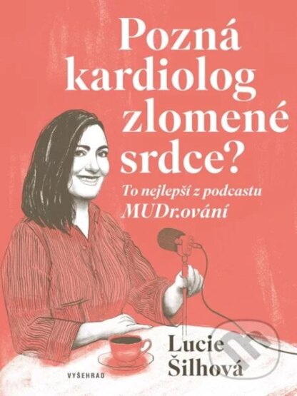 Pozná kardiolog zlomené srdce?-Lucie Šilhová