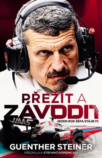 Přežít a závodit-Guenther Steiner