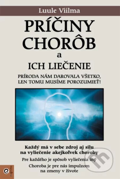 Príčiny chorôb a ich liečenie-Luule Viilma