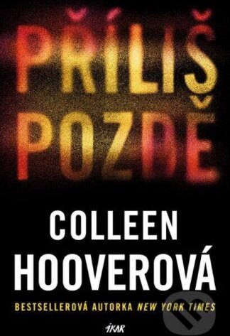 Příliš pozdě-Colleen Hoover