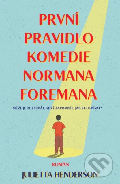 První pravidlo komedie Normana Foremana-Jullietta Herdenson