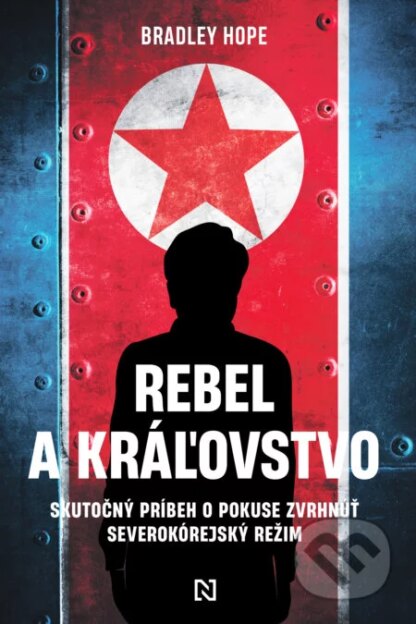 Rebel a kráľovstvo-Bradley Hope