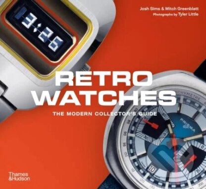 Retro Watches-Josh Sims a Mitch Greenblatt