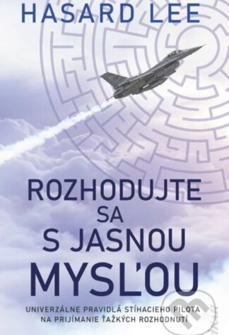 Rozhodujte sa s jasnou mysľou-Hasard Lee