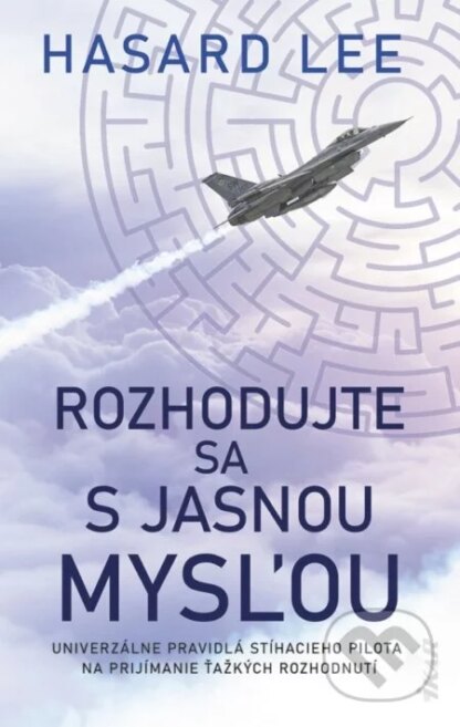 Rozhodujte sa s jasnou mysľou-Hasard Lee