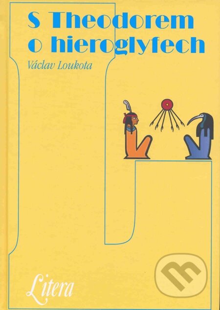 S Theodorem o hieroglifech-Václav Loukota