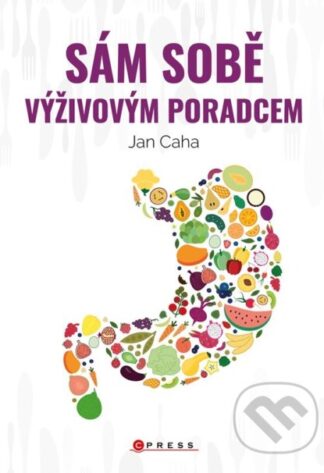 Sám sobě výživovým poradcem-Jan Caha