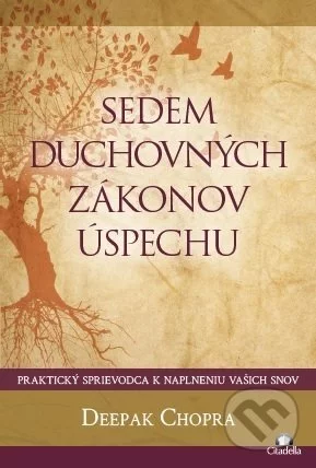 Sedem duchovných zákonov úspechu-Deepak Chopra