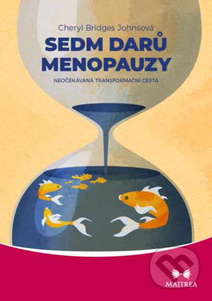 Sedm darů menopauzy-Cheryl Bridges Johnson