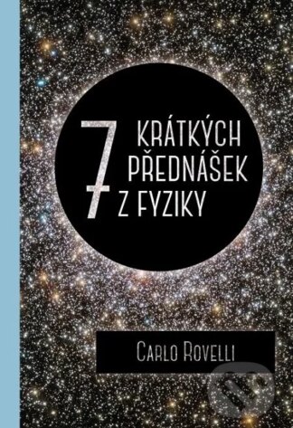 Sedm krátkých přednášek z fyziky-Carlo Rovelli