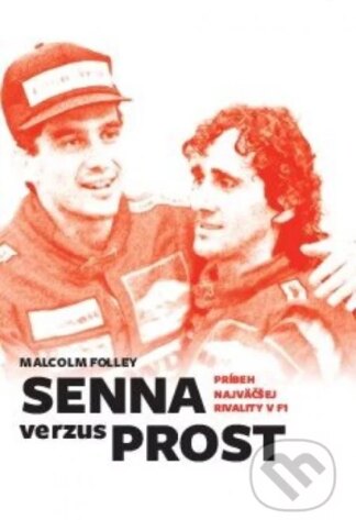 Senna verzus Prost-Malcolm Folley