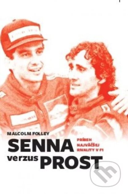 Senna verzus Prost-Malcolm Folley