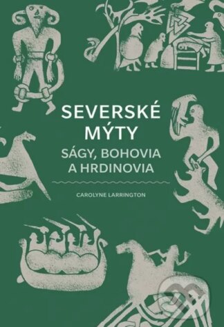 Severské mýty-Carolyne Larrington