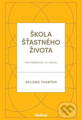 Škola šťastného života-Gelong Thubten