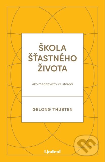 Škola šťastného života-Gelong Thubten