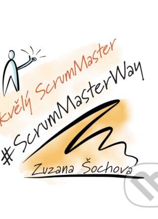 Skvělý ScrumMaster-Zuzana Šochová