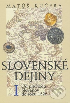 Slovenské dejiny I-Matúš Kučera