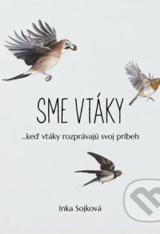 Sme vtáky-Inka Sojková