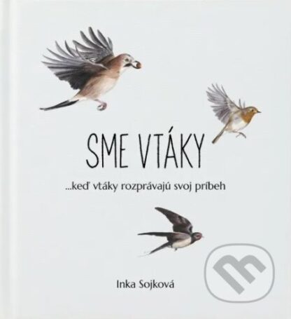 Sme vtáky-Inka Sojková