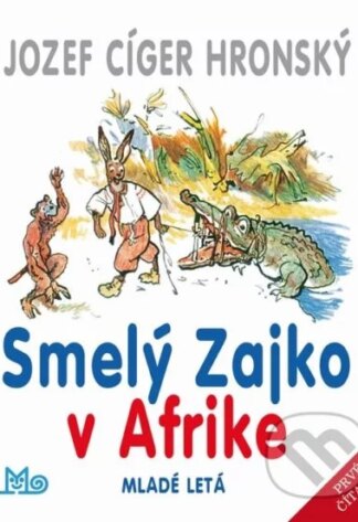 Smelý Zajko v Afrike-Jozef Cíger Hronský