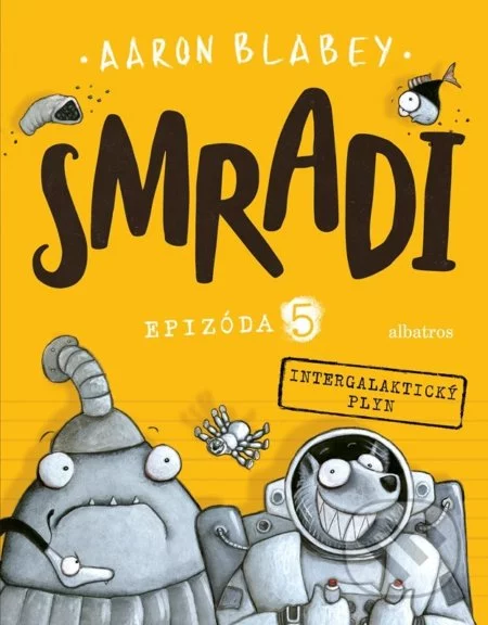 Smradi: Epizóda 5-Aaron Blabey