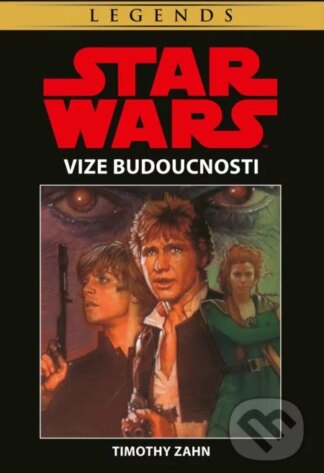 Star Wars: Vize budoucnosti-Timothy Zahn