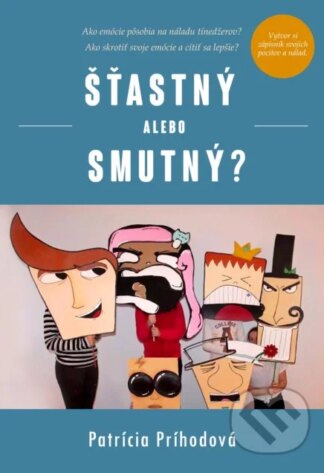 Šťastný alebo smutný?-Patrícia Príhodová