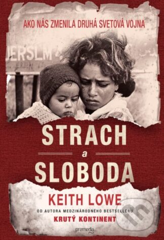 Strach a sloboda-Keith Lowe