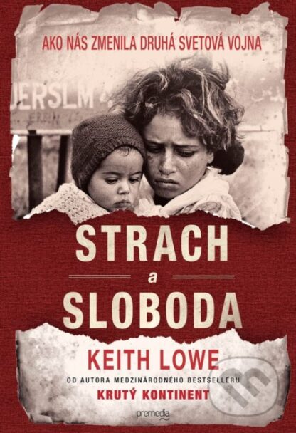 Strach a sloboda-Keith Lowe