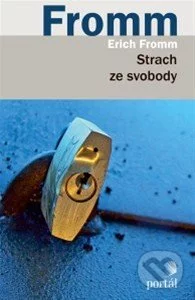 Strach ze svobody-Erich Fromm