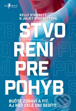 Stvorení pre pohyb-Juliet Starrett a Kelly Starrett