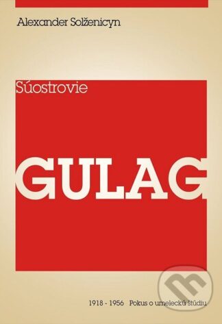 Súostrovie Gulag I-Alexander Solženicyn