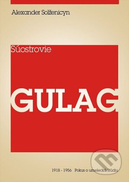 Súostrovie Gulag I-Alexander Solženicyn