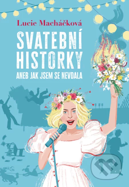 Svatební historky aneb Jak jsem se nevdala-Lucie Macháčková