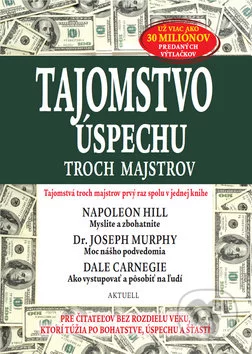 Tajomstvo úspechu troch majstrov-Dale Carnegie