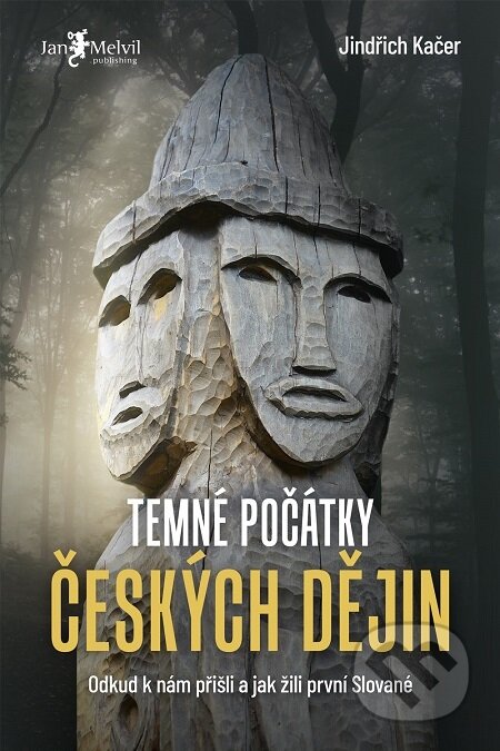 Temné počátky českých dějin-Jindřich Kačer