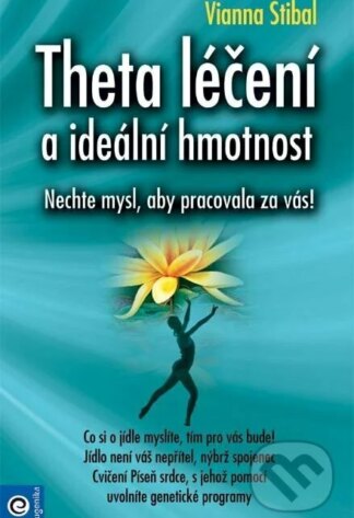 Theta léčení a ideální hmotnost-Vianna Stibal