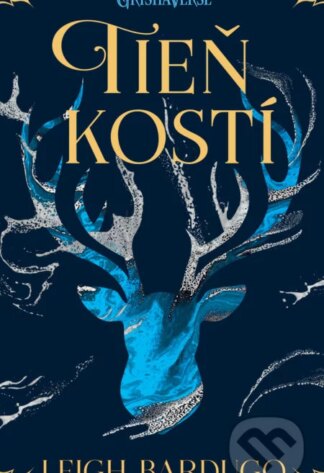 Tieň kostí-Leigh Bardugo