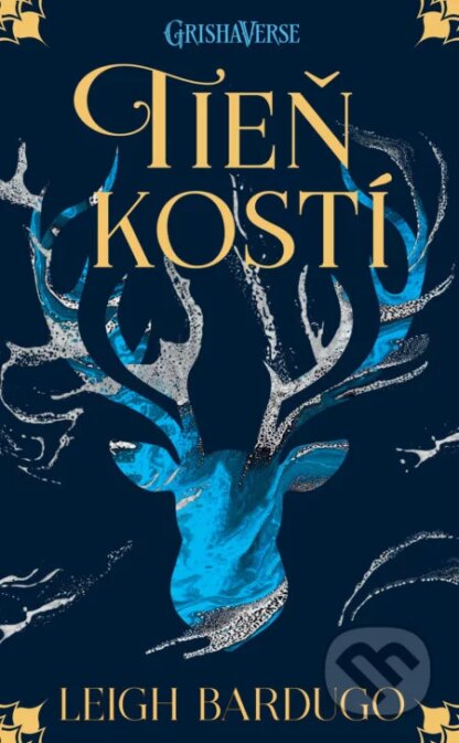 Tieň kostí-Leigh Bardugo