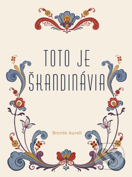 Toto je Škandinávia-Bronte Aurell