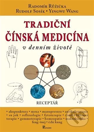 Tradiční čínská medicína v denním životě-Radomír Růžička