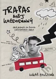 Trapas môj každodenný-Lukáš  Pavlásek