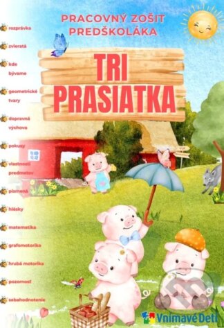 Tri prasiatka - Pracovný zošit predškoláka-