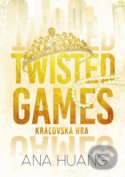 Twisted Games: Kráľovská hra-Ana Huang