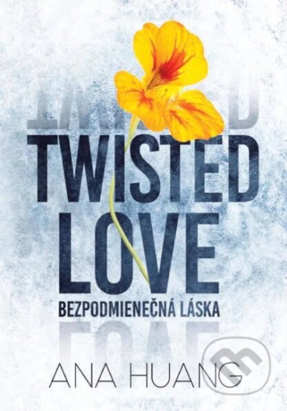 Twisted Love: Bezpodmienečná láska-Ana Huang