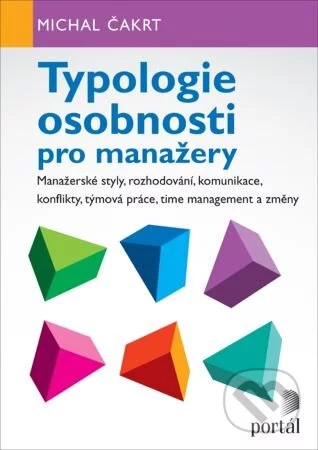 Typologie osobnosti pro manažery-Michal Čakrt