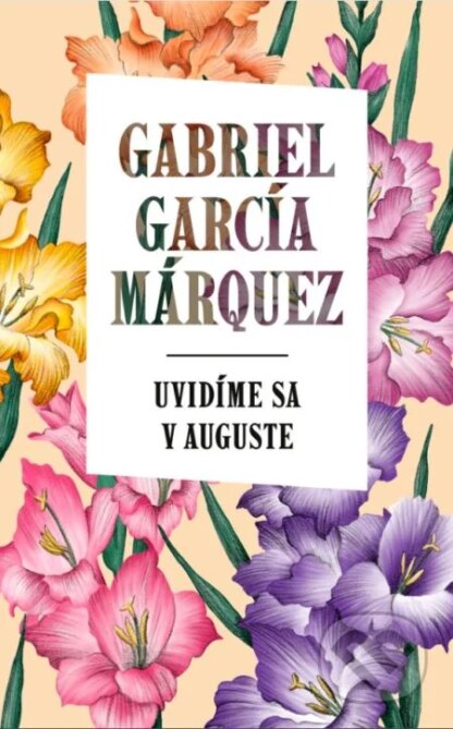 Uvidíme sa v auguste-Gabriel García Márquez