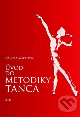 Úvod do metodiky tanca-Daniela Skácelová