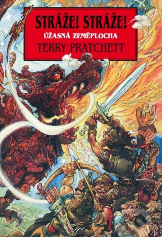 Úžasná Zeměplocha - Stráže! Stráže!-Terry Pratchett