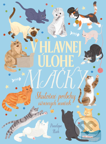 V hlavnej úlohe mačky-Penelope Rich